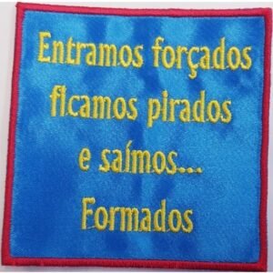 Entramos forçados, ficamos pirados e saímos...formados